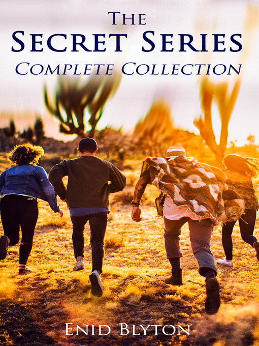 Title details for The Secret Series--Complete Collection by Enid Blyton - Wait list